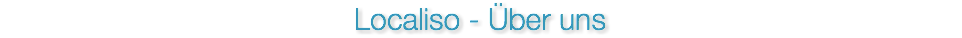 Localiso - Über uns