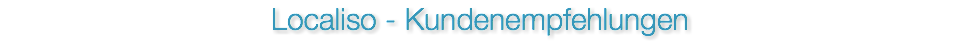 Localiso - Kundenempfehlungen